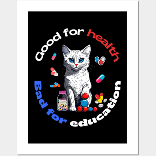 Good For Health Bad For Education Posters and Art